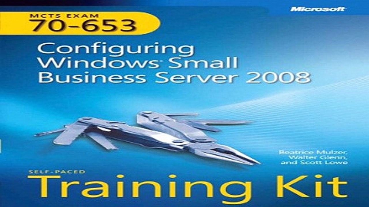 Read MCTS Self Paced Training Kit  Exam 70 653   Configuring WindowsÂ® Small Business Server 2008