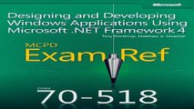 Read Exam Ref 70 518 Designing and Developing Windows Applications Using Microsoft  NET Framework