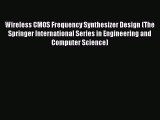 PDF Wireless CMOS Frequency Synthesizer Design (The Springer International Series in Engineering