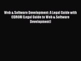 Read Web & Software Development: A Legal Guide with CDROM (Legal Guide to Web & Software Development)