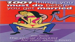 Download 1 001 Things You Must Do Before You Get Married  The Crucial Checklist for Men About Town