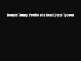 Read ‪Donald Trump: Profile of a Real Estate Tycoon PDF Free