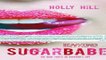 Download Sugarbabe  Holly Hill s Negotiated Infidelity Trio Book 1