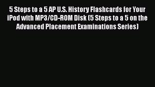 [PDF] 5 Steps to a 5 AP U.S. History Flashcards for Your iPod with MP3/CD-ROM Disk (5 Steps