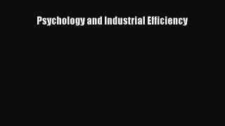 Read Psychology and Industrial Efficiency Ebook