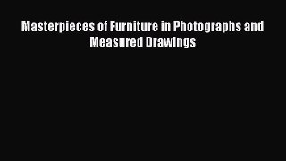 Download Masterpieces of Furniture in Photographs and Measured Drawings PDF Free