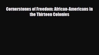 Read ‪Cornerstones of Freedom: African-Americans in the Thirteen Colonies Ebook Free