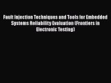 PDF Fault Injection Techniques and Tools for Embedded Systems Reliability Evaluation (Frontiers