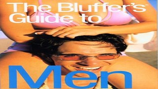 Download The Bluffer s Guide to Men  Revised  Bluffer s Guides   Oval Books