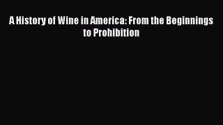 [PDF] A History of Wine in America: From the Beginnings to Prohibition [Download] Online