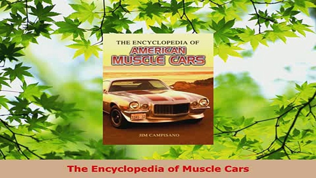 PDF  The Encyclopedia of Muscle Cars Read Full Ebook