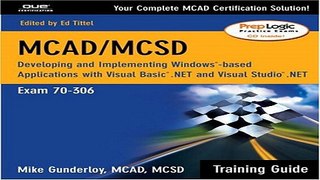 Read MCAD MCSD Training Guide  70 306   Developing and Implementing Windows Based Applications