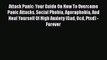 [PDF] Attack Panic: Your Guide On How To Overcome Panic Attacks Social Phobia Agoraphobia And