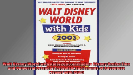 FULL PDF  Walt Disney World with Kids 2003 Including Disney Cruise Line and Universal Orlandos