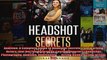 Audition A Complete Guide to Headshot Secrets from Working Actors that Get You Noticed by