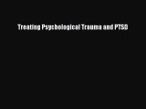 [PDF] Treating Psychological Trauma and PTSD [Download] Full Ebook