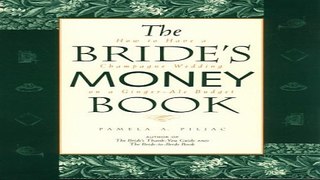 Download The Bride s Money Book  How to Have a Champagne Wedding on a Ginger Ale Budget