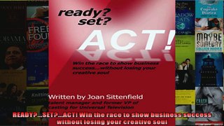 READYSETACT Win the race to show business success without losing your creative