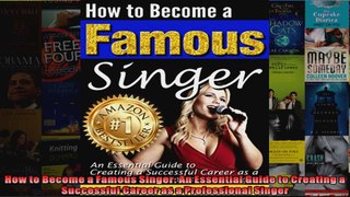 How to Become a Famous Singer An Essential Guide to Creating a Successful Career as a