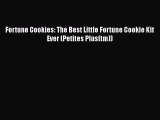 [PDF] Fortune Cookies: The Best Little Fortune Cookie Kit Ever (Petites Plus(tm)) [Download]