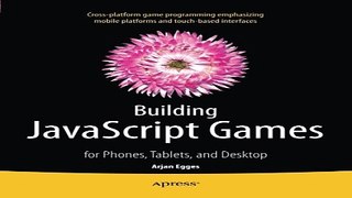 Download Building JavaScript Games  for Phones  Tablets  and Desktop