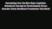 [PDF] Reclaiming Your Life After Rape: Cognitive-Behavioral Therapy for Posttraumatic Stress
