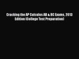 PDF Cracking the AP Calculus AB & BC Exams 2013 Edition (College Test Preparation) Free Books