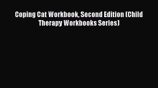 Download Coping Cat Workbook Second Edition (Child Therapy Workbooks Series)  EBook