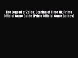 Read The Legend of Zelda: Ocarina of Time 3D: Prima Official Game Guide (Prima Official Game