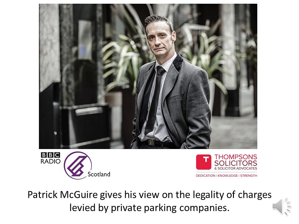 Patrick McGuire Solicitor gives his view on Private Parking Charges