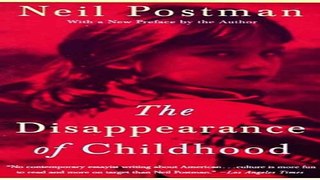 Download The Disappearance of Childhood