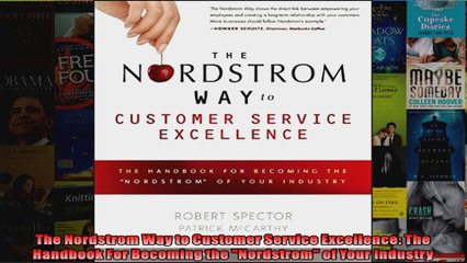 The Nordstrom Way to Customer Service Excellence The Handbook For Becoming the Nordstrom