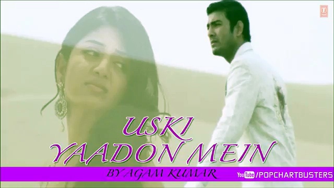 Seene Se Laga Loon To Full Song - Agam Kumar Nigam - Uski Yaadon Mein