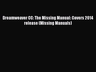 Read Dreamweaver CC: The Missing Manual: Covers 2014 release (Missing Manuals) Ebook Free