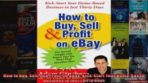 How to Buy Sell and Profit on eBay KickStart Your HomeBased Business in Just Thirty