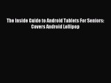 Read The Inside Guide to Android Tablets For Seniors: Covers Android Lollipop Ebook Free