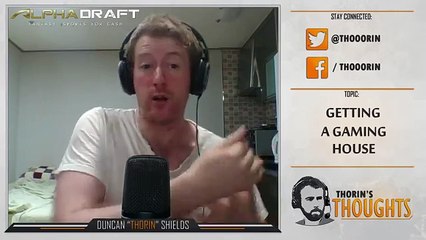 Thorin's Thoughts - Getting a Gaming House 45