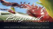Download Beyond Digital Photography  Transforming Photos into Fine Art with Photoshop and Painter