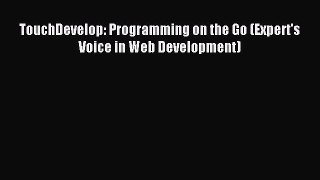 Read TouchDevelop: Programming on the Go (Expert's Voice in Web Development) Ebook Free