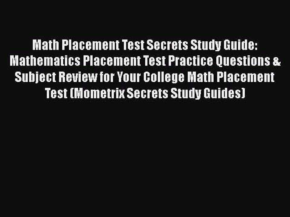 PDF Math Placement Test Secrets Study Guide: Mathematics Placement Test Practice Questions