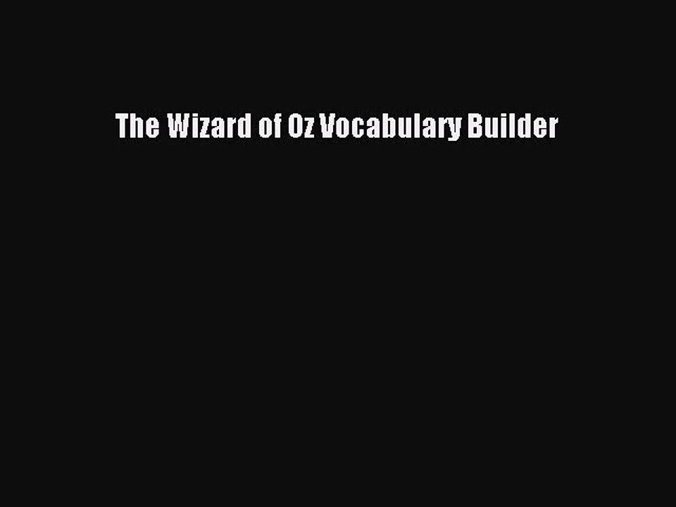 PDF The Wizard of Oz Vocabulary Builder  Read Online