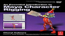Download An Essential Introduction to Maya Character Rigging with DVD