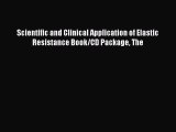 Read Scientific and Clinical Application of Elastic Resistance Book/CD Package The Ebook Free