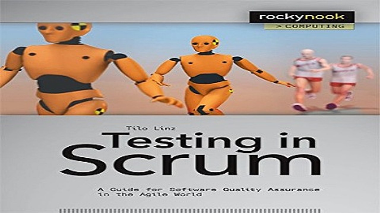 Read Testing in Scrum  A Guide for Software Quality Assurance in the Agile World  Rocky Nook