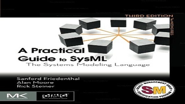 Read A Practical Guide to SysML Third Edition The Systems Modeling Language The MK OMG Press