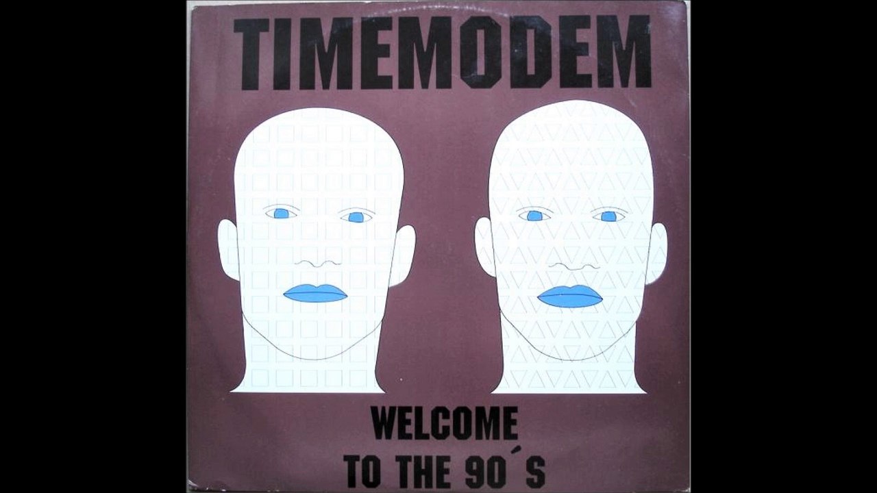 Time Modem - Welcome To The 90's (A)