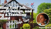 Quitting Your Job, Lifestyle Design, and Being a Traveling Landlord with Paula Pant  BP Podcast 035 13