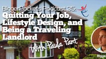 Quitting Your Job, Lifestyle Design, and Being a Traveling Landlord with Paula Pant  BP Podcast 035 45
