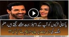 See What John Abraham Said When Sanam Jung Said Pakistani Girls Like Your Dimples