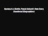 PDF Hockey Is a Battle: Punch Imlach's Own Story (Goodread Biographies) Free Books